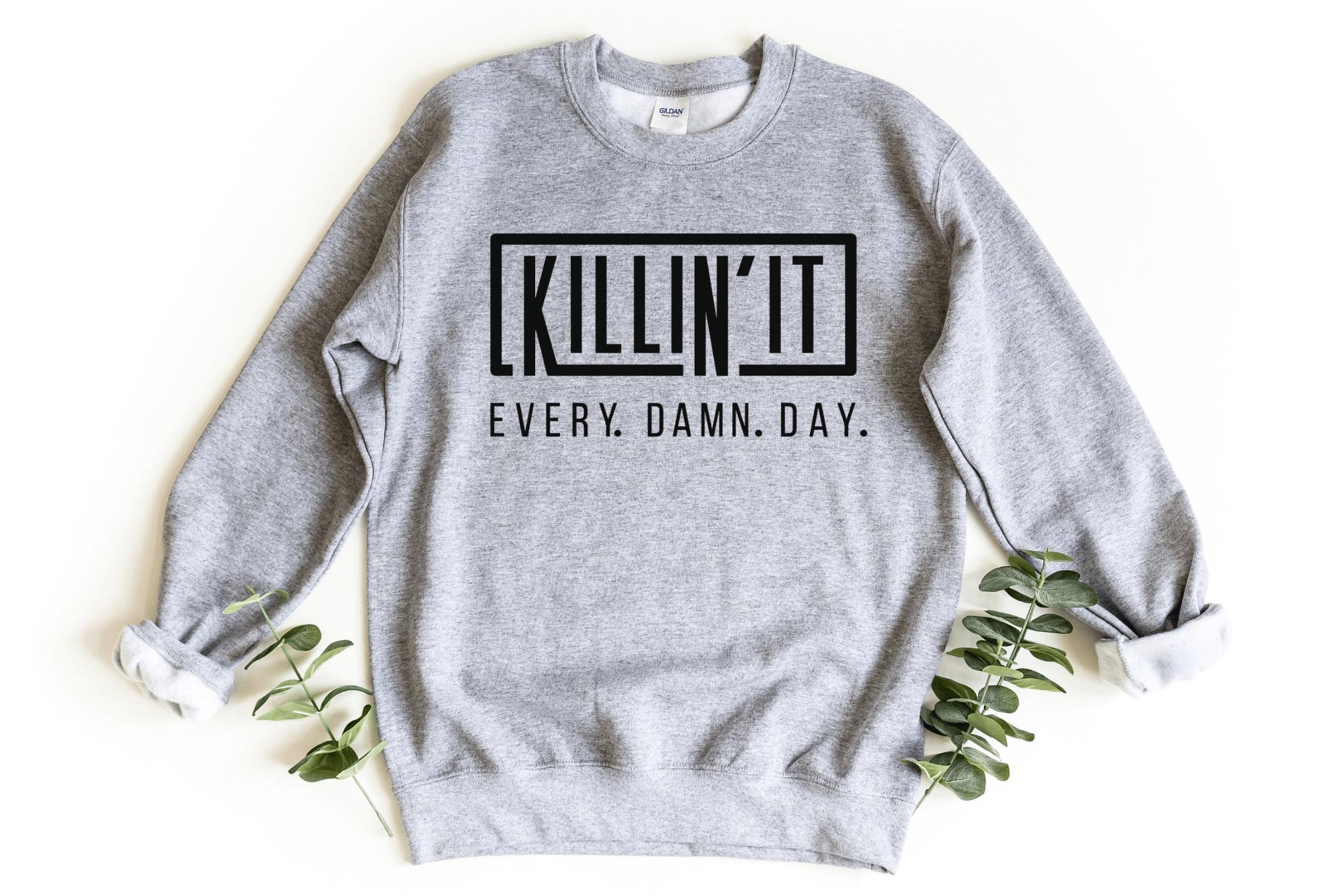 Killin on sale it sweatshirt