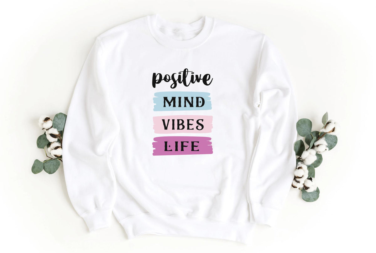 Sweatshirt-Positive Mind, Vibes, Life Sweatshirt-S-White-Jack N Roy