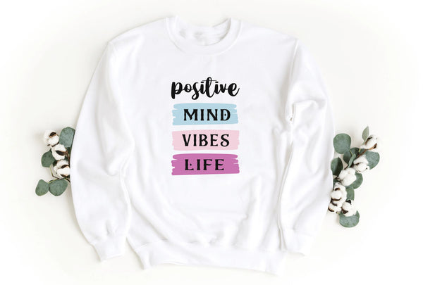 Sweatshirt-Positive Mind, Vibes, Life Sweatshirt-S-White-Jack N Roy