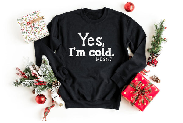 Sweatshirt-Yes, I'm Cold Sweatshirt-S-Black-Jack N Roy